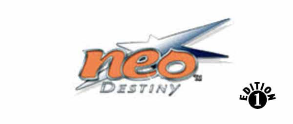 Neo Destiny 1st Edition